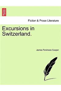 Excursions in Switzerland.