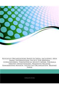 Articles on Religious Organisations Based in India, Including: Arya Samaj, International Society for Krishna Consciousness, Theosophical Society Adyar