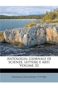 Antologia; Giornale Di Scienze, Lettere E Arti Volume 32