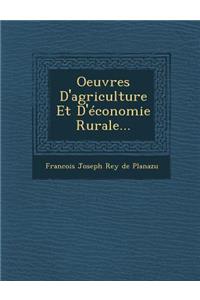 Oeuvres D'Agriculture Et D'Economie Rurale...