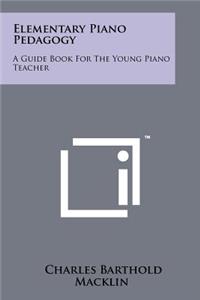Elementary Piano Pedagogy