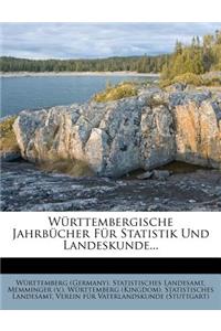 Wurttembergische Jahrbucher Fur Statistik Und Landeskunde, Jahrgang 1882