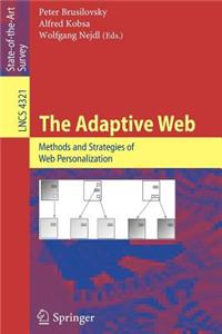 Adaptive Web, The: Methods and Strategies of Web Personalization. Lecture Notes in Computer Science, 4321.