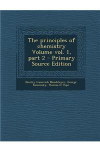The Principles of Chemistry Volume Vol. 1, Part 2
