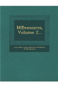 M Emoires, Volume 2...