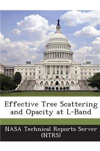 Effective Tree Scattering and Opacity at L-Band