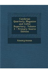 Cambrian Quarterly Magazine and Celtic Repertory, Volume 3