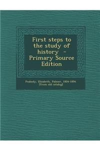 First Steps to the Study of History