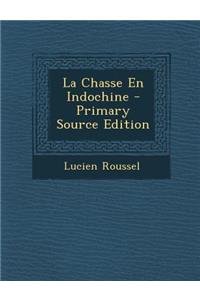 La Chasse En Indochine