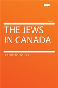 The Jews in Canada