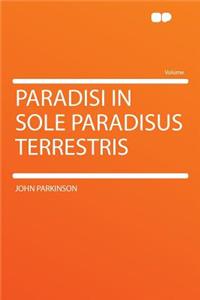 Paradisi in Sole Paradisus Terrestris