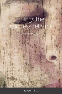 things the goddess tells me