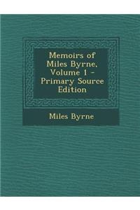 Memoirs of Miles Byrne, Volume 1