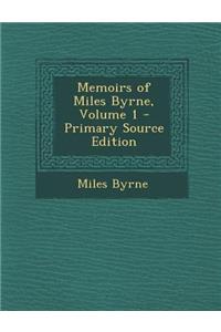 Memoirs of Miles Byrne, Volume 1