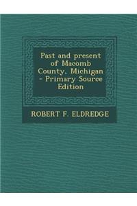 Past and Present of Macomb County, Michigan