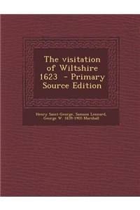 The Visitation of Wiltshire 1623 - Primary Source Edition