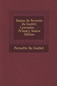 Poésies De Pernette Du Guillet, Lyonnaise...