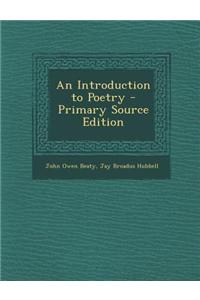 An Introduction to Poetry - Primary Source Edition