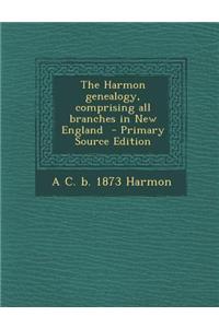 The Harmon Genealogy, Comprising All Branches in New England
