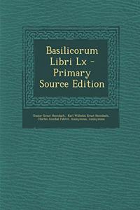 Basilicorum Libri LX