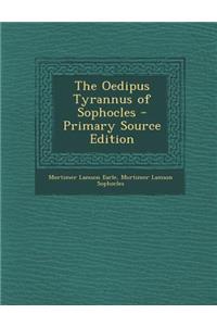 The Oedipus Tyrannus of Sophocles