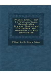 Principia Latina.--