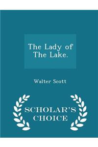 The Lady of the Lake. - Scholar's Choice Edition