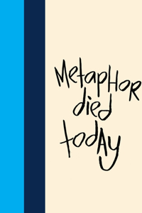 Madding Mission Metaphor Died Today Jotter Book