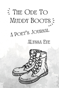 Ode To Muddy Boots