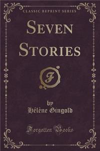 Seven Stories (Classic Reprint)