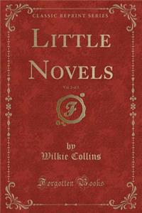 Little Novels, Vol. 2 of 3 (Classic Reprint)