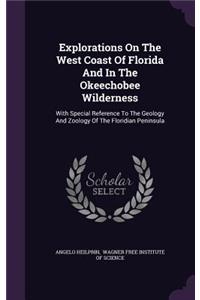 Explorations On The West Coast Of Florida And In The Okeechobee Wilderness