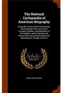 The National Cyclopaedia of American Biography