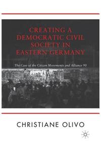 Creating a Democratic Civil Society in Eastern Germany