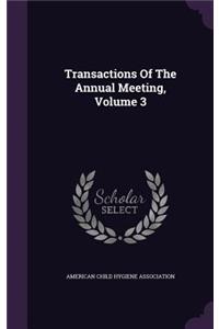 Transactions of the Annual Meeting, Volume 3