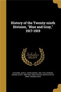 History of the Twenty-ninth Division, Blue and Gray, 1917-1919