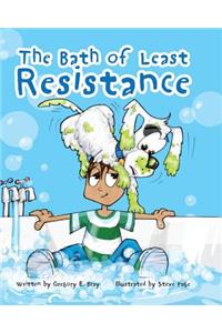 The Bath of Least Resistance