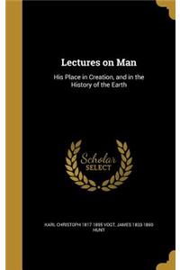 Lectures on Man