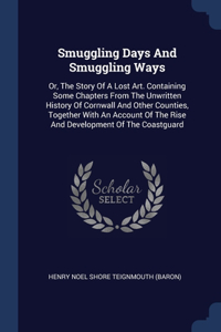 Smuggling Days And Smuggling Ways