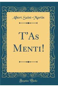 T'As Menti! (Classic Reprint)