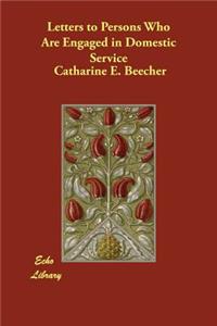 Letters to Persons Who Are Engaged in Domestic Service