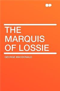 The Marquis of Lossie