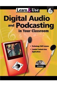 Learn & Use Digital Audio & Podcasting in Your Classroom