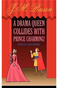 Drama Queen Collides with Prince Charming!