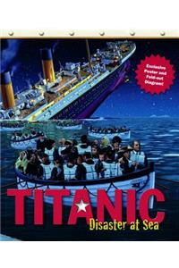Titanic: Disaster at Sea [With Poster]