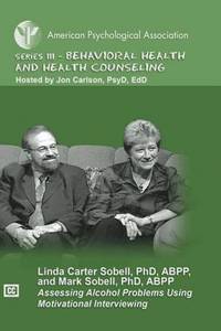 Assessing Alcohol Problems Using Motivational Interviewing