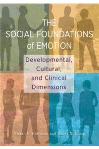 The Social Foundations of Emotion