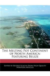 The Melting Pot Continent of North America