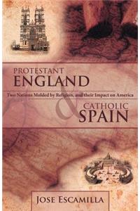 Protestant England and Catholic Spain