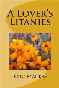 A Lover's Litanies